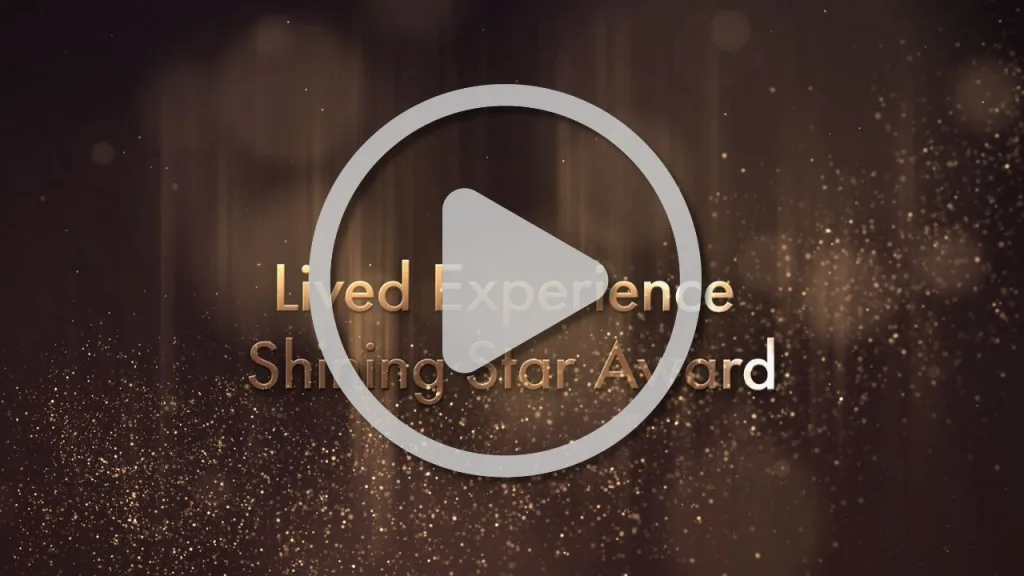 Lived Experience Shining Star Award video